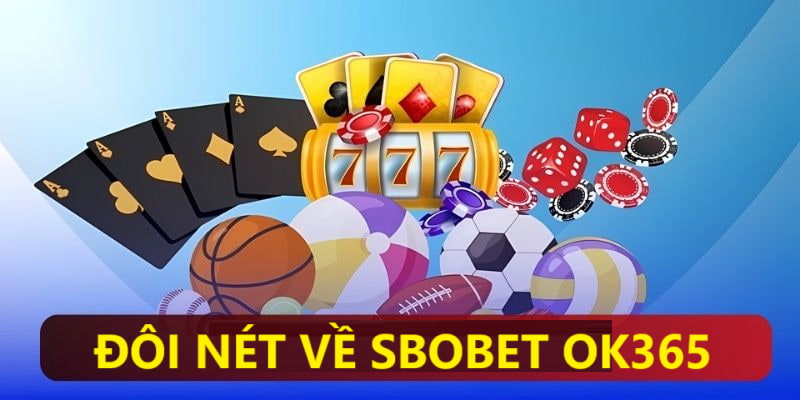 Đôi nét cơ bản về địa điểm cược thể thao Sbobet